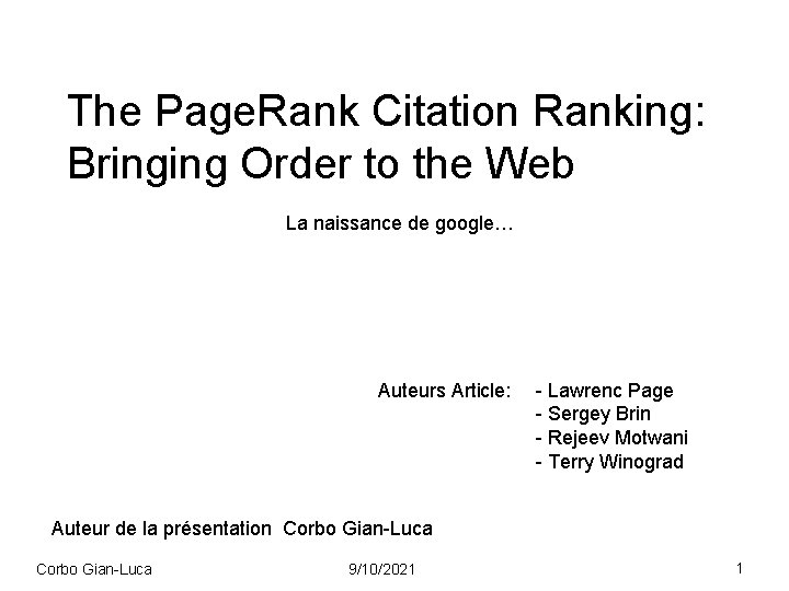 The Page. Rank Citation Ranking: Bringing Order to the Web La naissance de google…