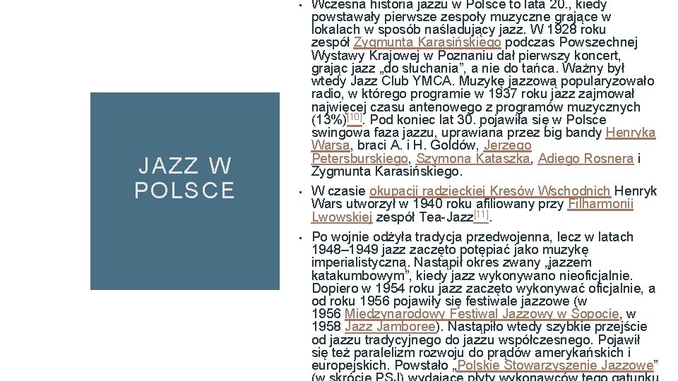  • JAZZ W POLSCE • • Wczesna historia jazzu w Polsce to lata