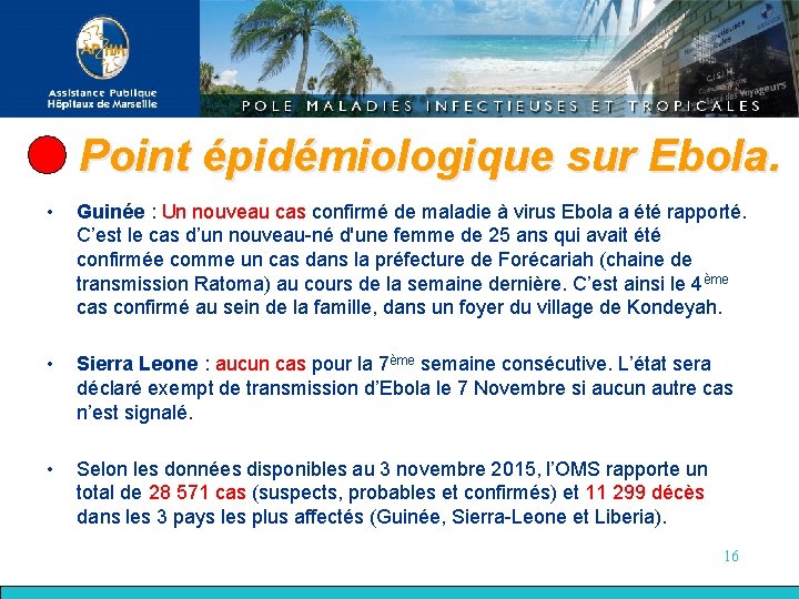 Point épidémiologique sur Ebola. • Guinée : Un nouveau cas confirmé de maladie à