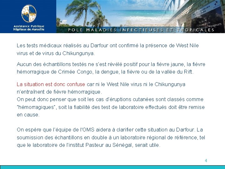 Les tests médicaux réalisés au Darfour ont confirmé la présence de West Nile virus