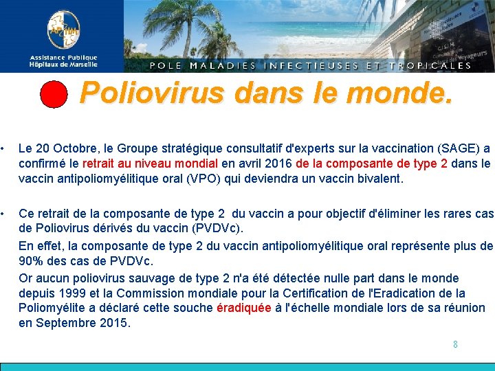 Poliovirus dans le monde. • Le 20 Octobre, le Groupe stratégique consultatif d'experts sur