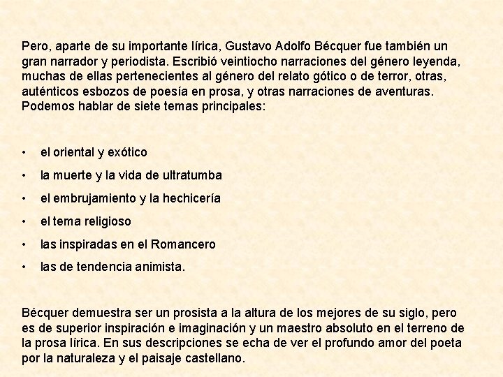 Pero, aparte de su importante lírica, Gustavo Adolfo Bécquer fue también un gran narrador