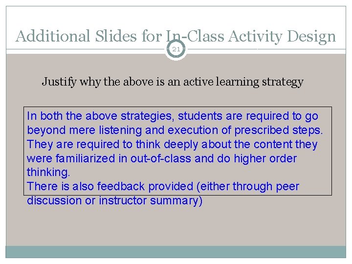 Additional Slides for In-Class Activity Design 21 Justify why the above is an active