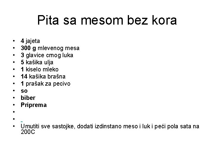 Pita sa mesom bez kora • • • • 4 jajeta 300 g mlevenog