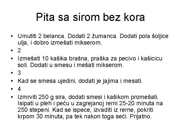 Pita sa sirom bez kora • Umutiti 2 belanca. Dodati 2 žumanca. Dodati pola