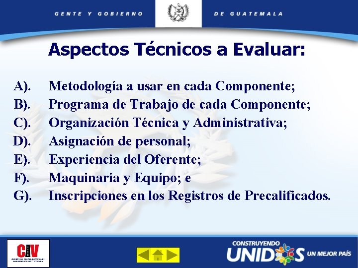 Aspectos Técnicos a Evaluar: A). B). C). D). E). F). G). Metodología a usar