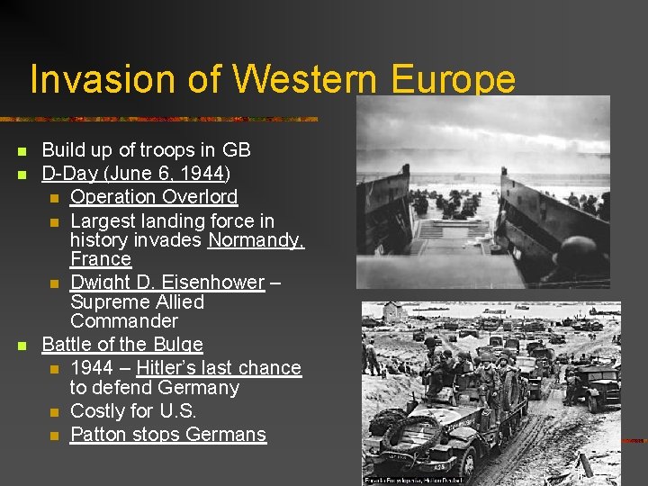 Invasion of Western Europe n n n Build up of troops in GB D-Day