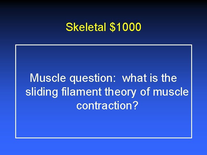 Skeletal $1000 Muscle question: what is the sliding filament theory of muscle contraction? 