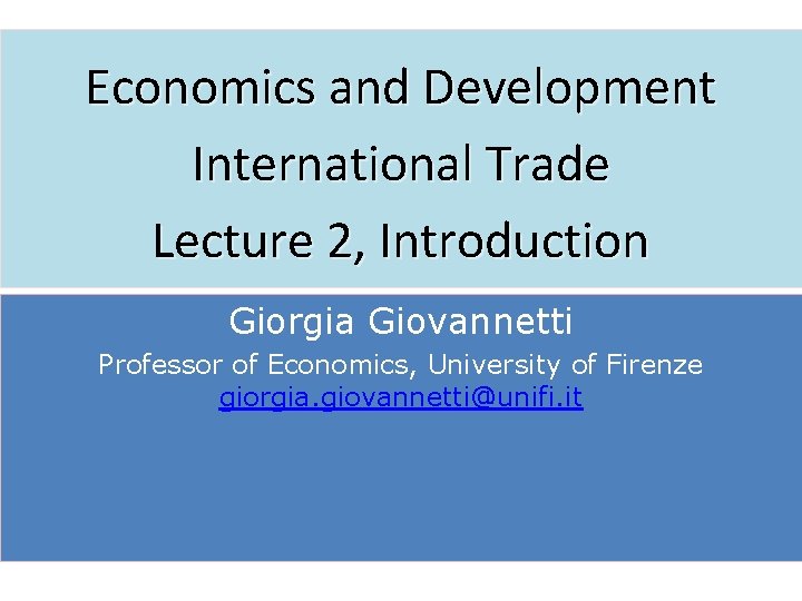 Economics and Development International Trade Lecture 2 Introduction