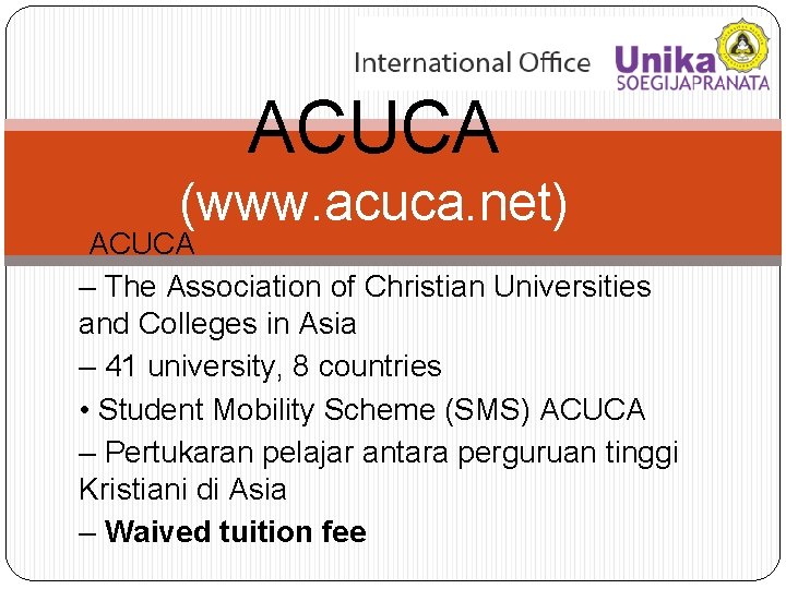 ACUCA (www. acuca. net) • ACUCA – The Association of Christian Universities and Colleges