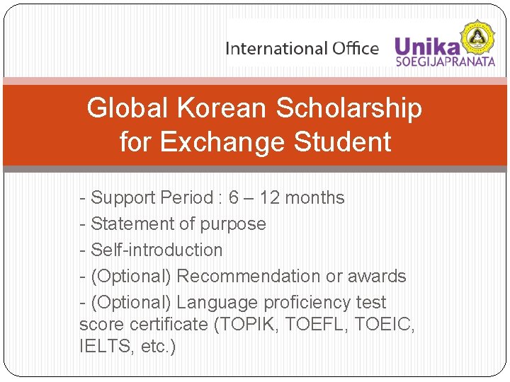 Global Korean Scholarship for Exchange Student - Support Period : 6 – 12 months