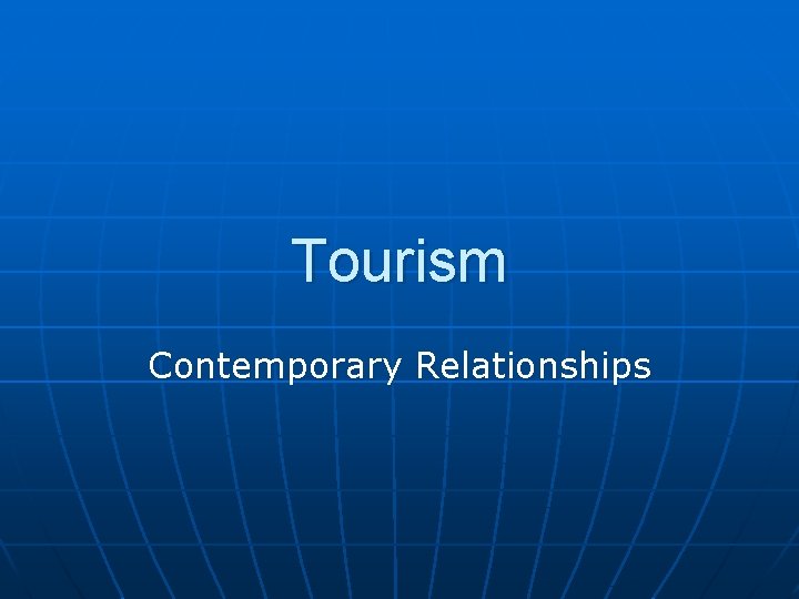 Tourism Contemporary Relationships 