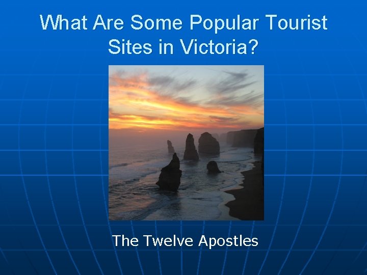 What Are Some Popular Tourist Sites in Victoria? The Twelve Apostles 
