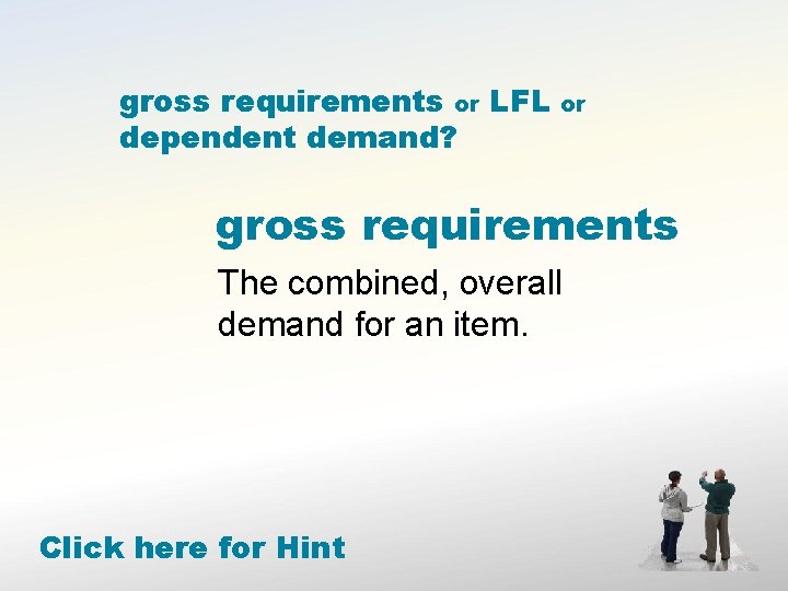 gross requirements or LFL dependent demand? or gross requirements The combined, overall demand for