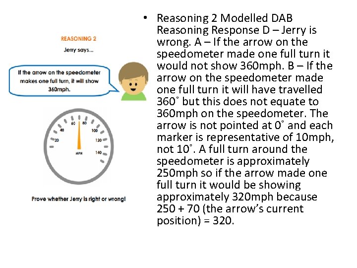  • Reasoning 2 Modelled DAB Reasoning Response D – Jerry is wrong. A