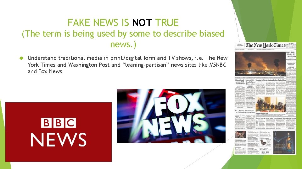 FAKE NEWS IS NOT TRUE (The term is being used by some to describe