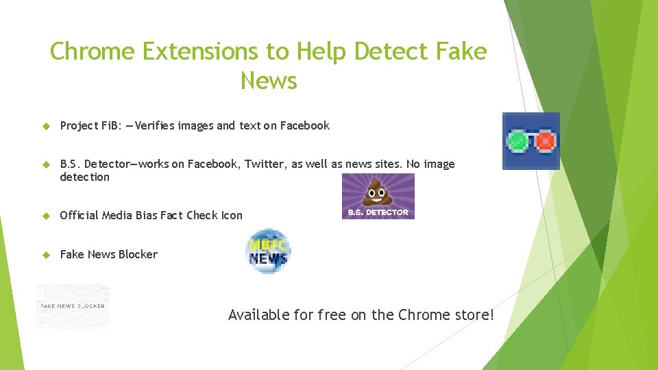 Chrome Extensions to Help Detect Fake News Project Fi. B: —Verifies images and text