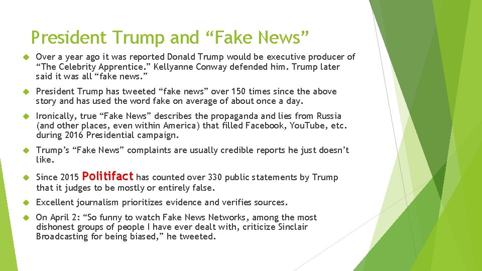 President Trump and “Fake News” Over a year ago it was reported Donald Trump