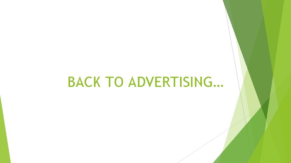 BACK TO ADVERTISING… 