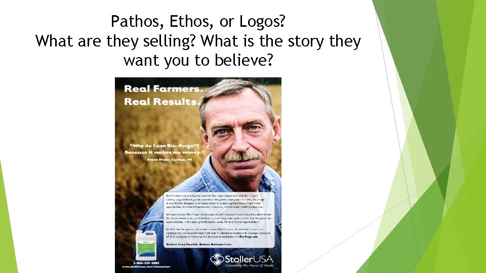 Pathos, Ethos, or Logos? What are they selling? What is the story they want