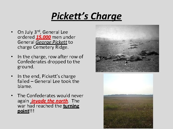 Pickett’s Charge • On July 3 rd, General Lee ordered 15, 000 men under