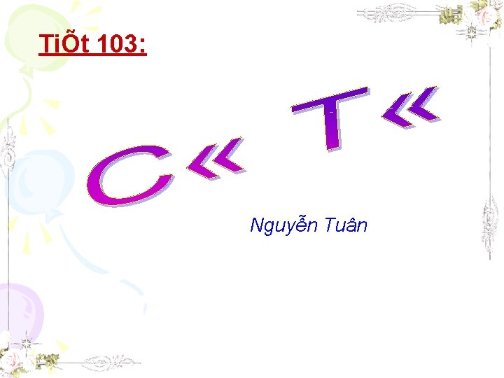 TiÕt 103: Nguyễn Tuân 