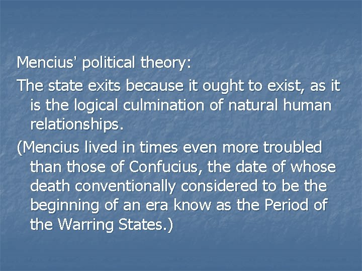 Mencius’ political theory: The state exits because it ought to exist, as it is