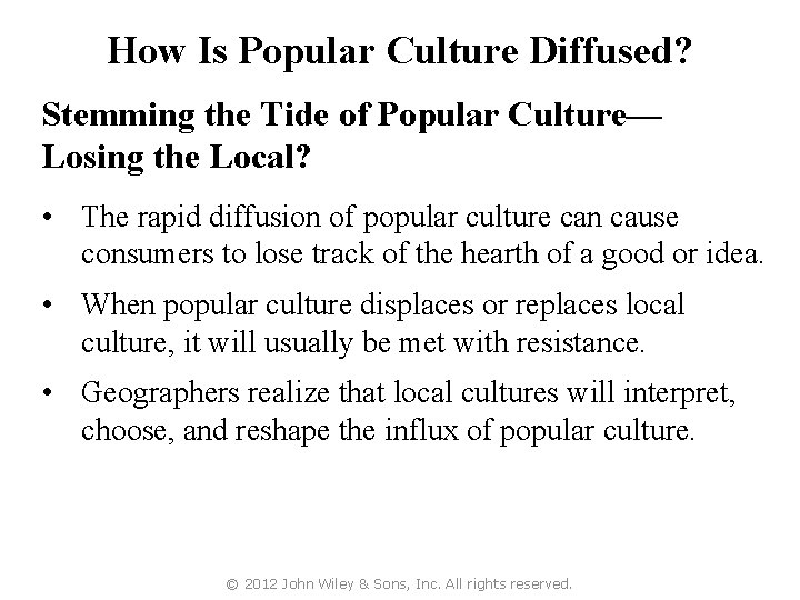 How Is Popular Culture Diffused? Stemming the Tide of Popular Culture— Losing the Local?