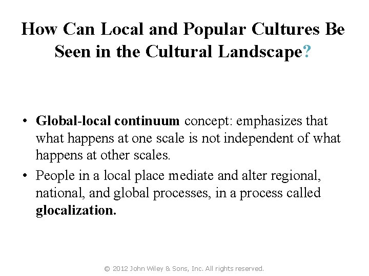 How Can Local and Popular Cultures Be Seen in the Cultural Landscape? • Global-local
