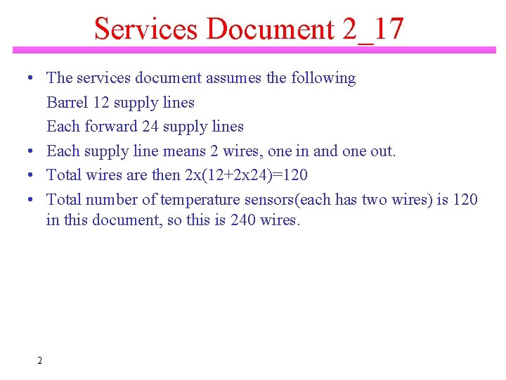 Services Document 2_17 • The services document assumes the following Barrel 12 supply lines