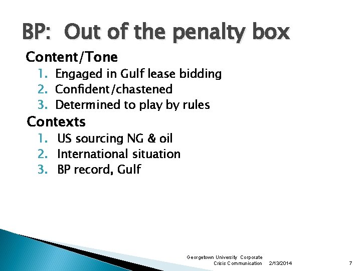 BP: Out of the penalty box Content/Tone 1. Engaged in Gulf lease bidding 2.
