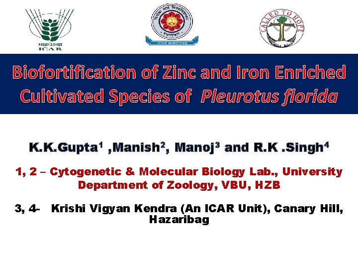 Biofortification of Zinc and Iron Enriched Cultivated Species of Pleurotus florida K. K. Gupta