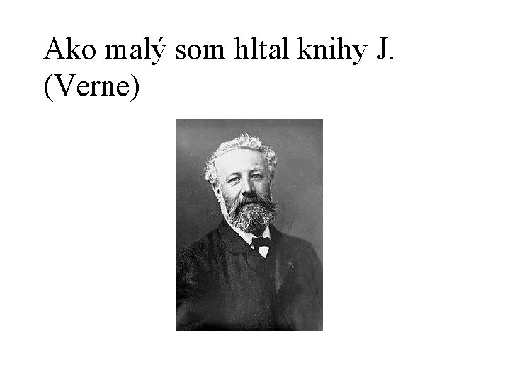 Ako malý som hltal knihy J. (Verne) 