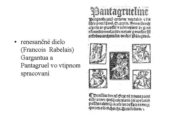  • renesančné dielo (Francois Rabelais) Gargantua a Pantagruel vo vtipnom spracovaní 