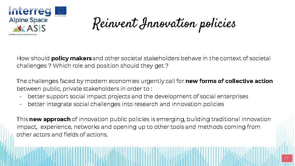 Reinvent Innovation policies How should policy makers and other societal stakeholders behave in the