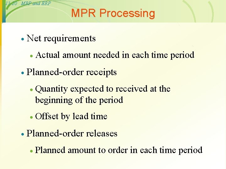13 -20 MRP and ERP MPR Processing · Net requirements · · · Actual