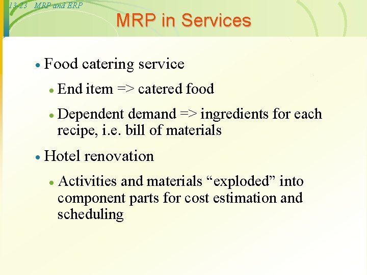 13 -23 MRP and ERP MRP in Services · · Food catering service ·