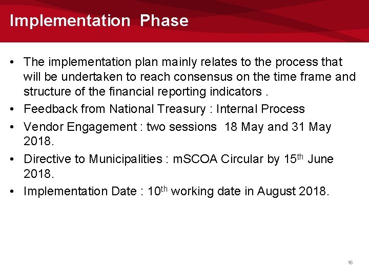 Implementation Phase • The implementation plan mainly relates to the process that will be