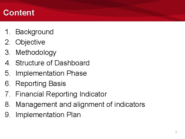 Content 1. 2. 3. 4. 5. 6. 7. 8. 9. Background Objective Methodology Structure