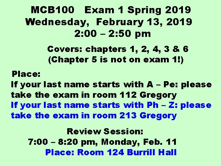MCB 100 Exam 1 Spring 2019 Wednesday, February 13, 2019 2: 00 – 2: