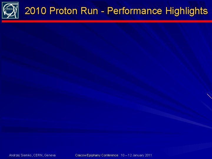 2010 Proton Run - Performance Highlights Andrzej Siemko, CERN, Geneva Cracow Epiphany Conference 10