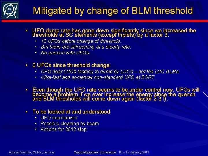 Mitigated by change of BLM threshold • UFO dump rate has gone down significantly