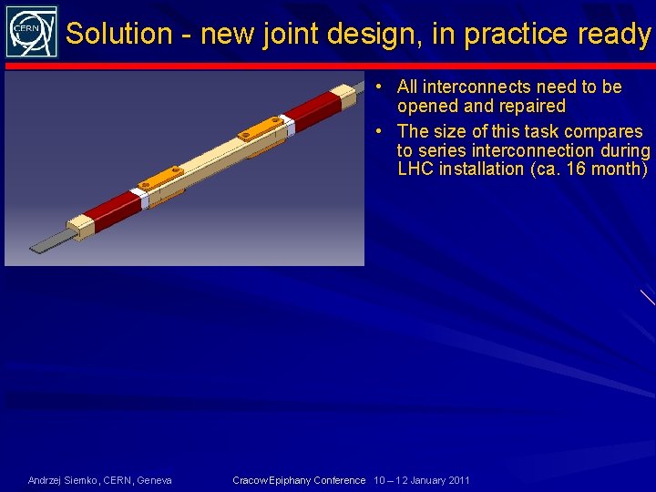 Solution - new joint design, in practice ready • All interconnects need to be