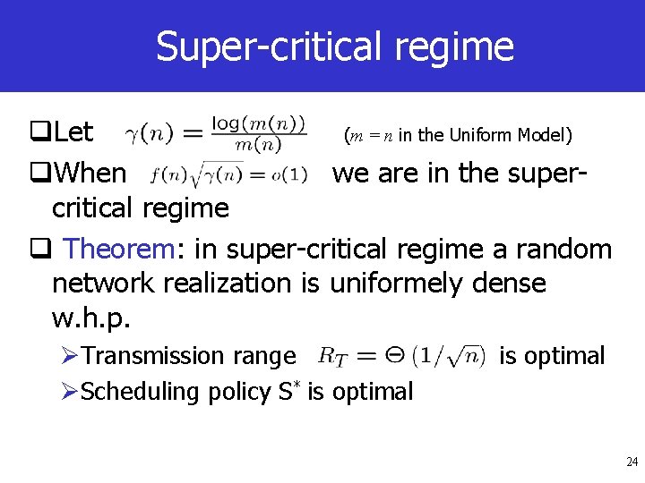 Super-critical regime q. Let (m = n in the Uniform Model) q. When we