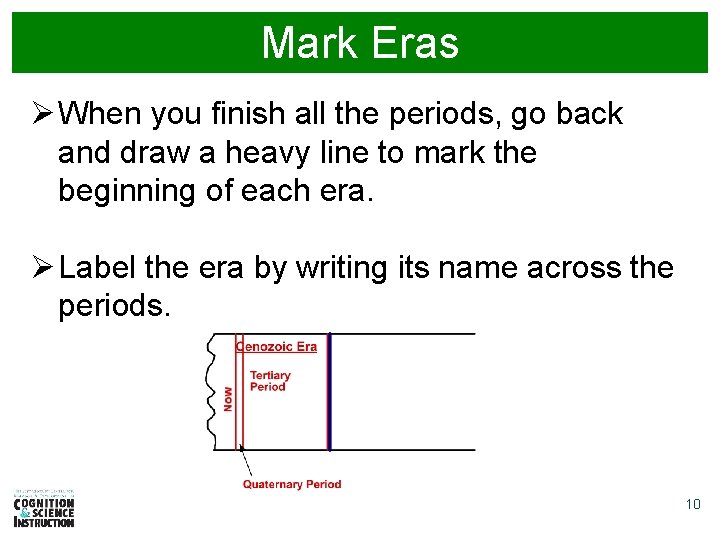 Mark Eras Ø When you finish all the periods, go back and draw a