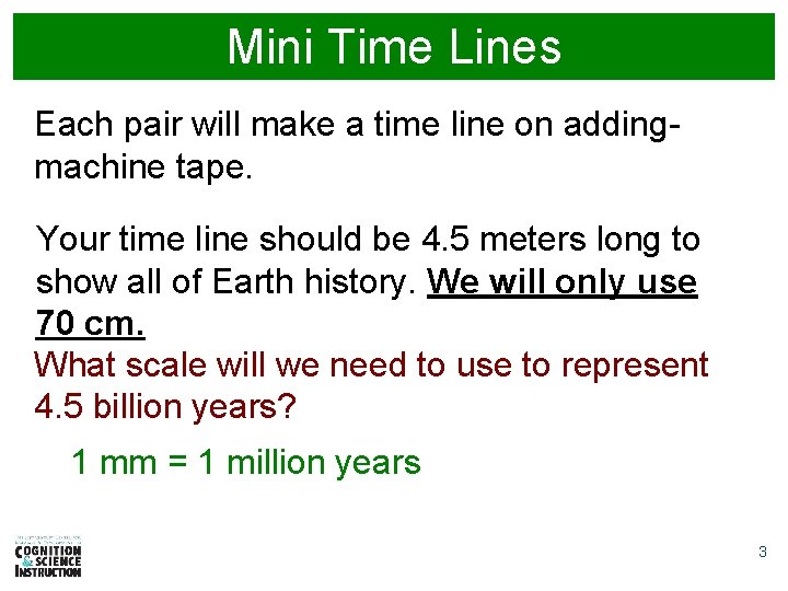 Mini Time Lines Each pair will make a time line on addingmachine tape. Your