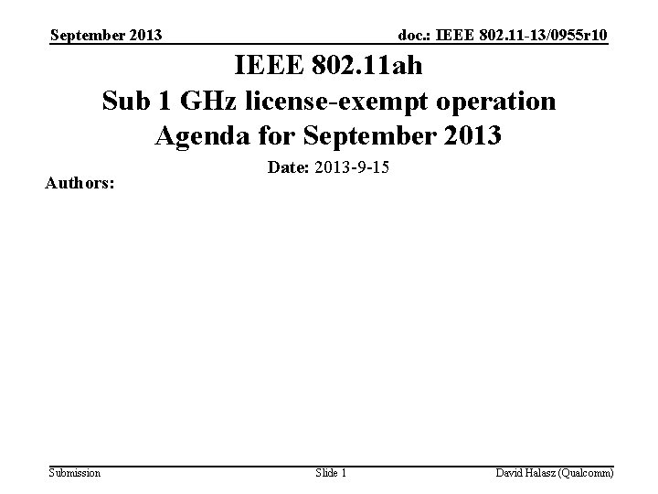 September 2013 doc. : IEEE 802. 11 -13/0955 r 10 IEEE 802. 11 ah