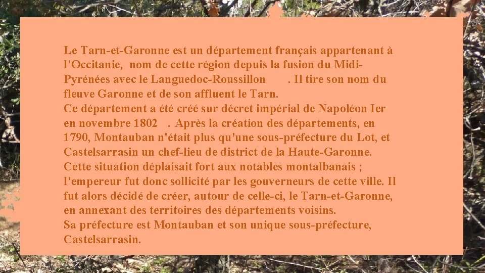 Le Tarn-et-Garonne est un département français appartenant à l’Occitanie, nom de cette région depuis
