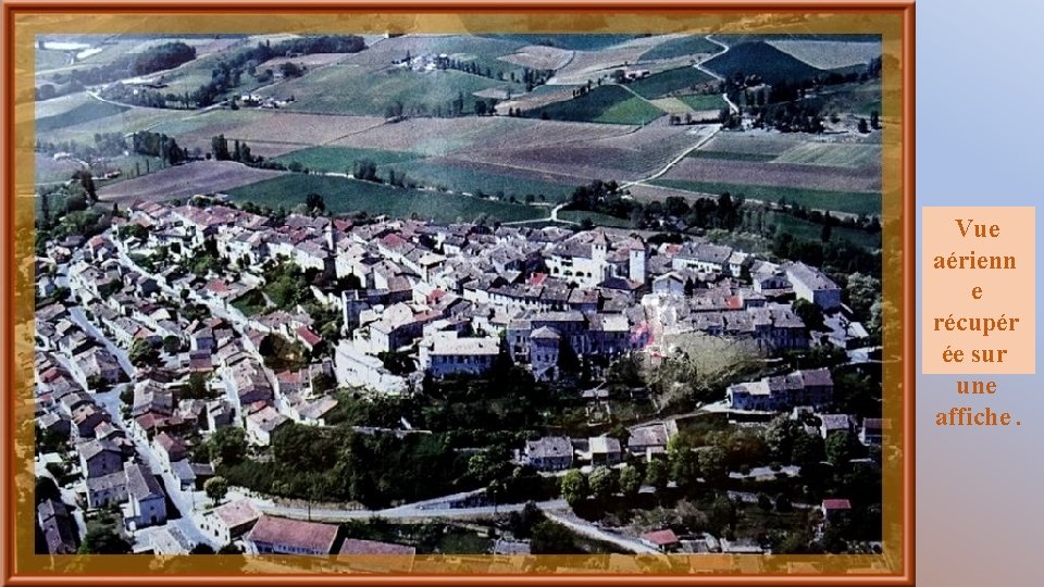 Vue aérienn e récupér ée sur une affiche. 