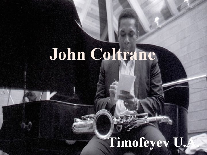 John Coltrane Timofeyev U. A. 